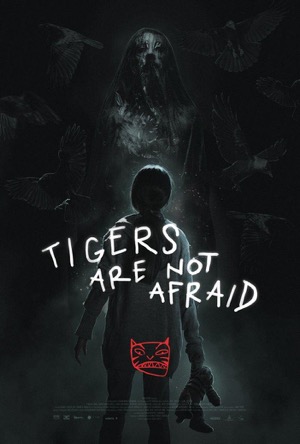 Tigers Are Not Afraid Full Movie Download Free 2017 Dual Audio HD