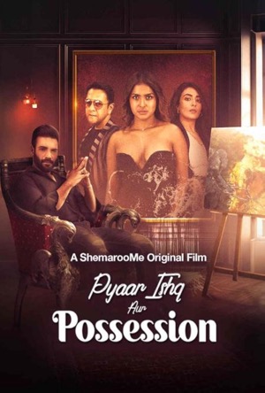 Pyaar Ishq aur Possession Full Movie Download Free 2024 HD